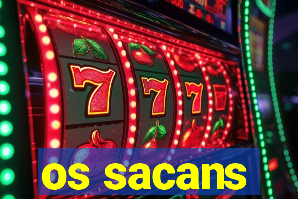 os sacans